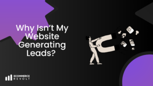 Why Isn’t My Website Generating Leads