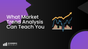 What Market Trend Analysis Can Teach You About Consumer Behavior